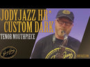 JodyJazz HR* CUSTOM DARK Tenor Sax Mouthpiece - 7*